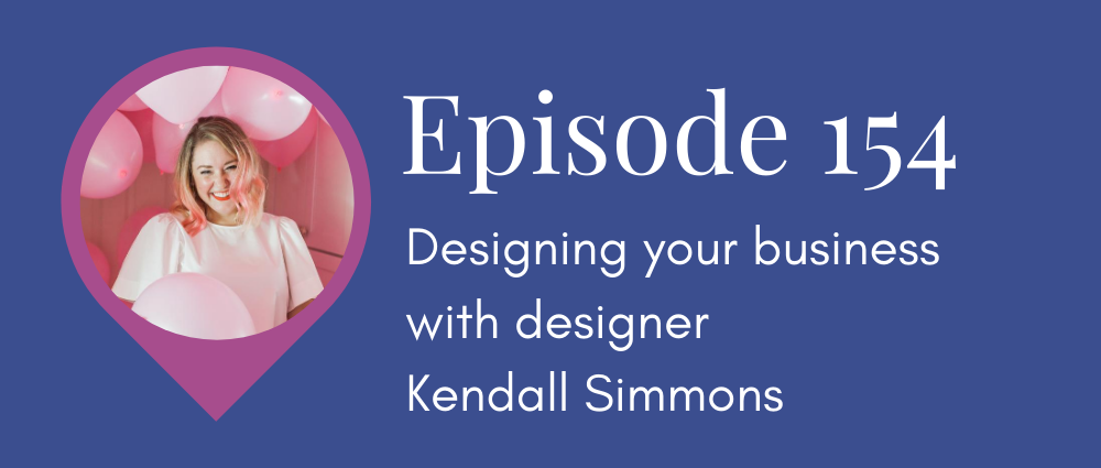 Designing your business with interior designer Kendall Simmons
