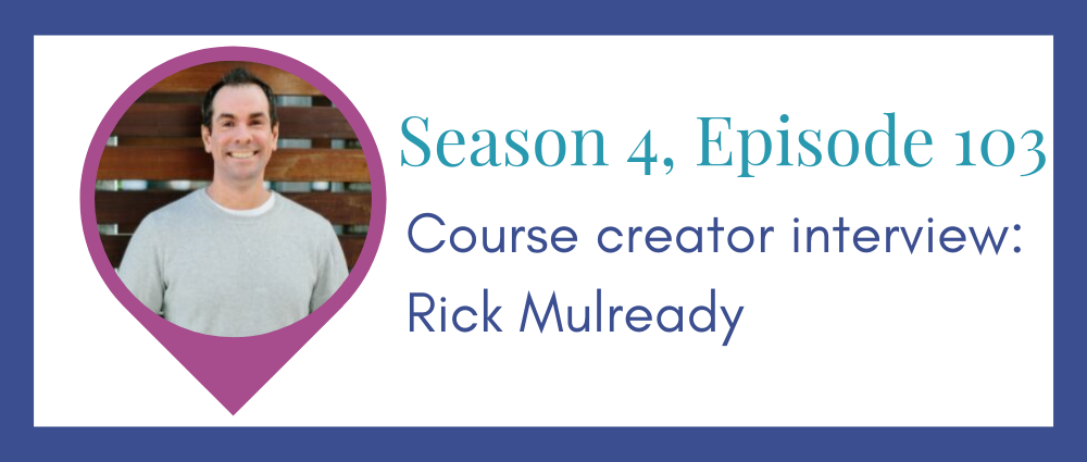 Course creator interview: Rick Mulready (Legal Road Map® Podcast S4E103)
