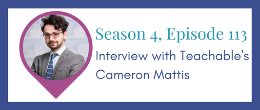 Interview with Teachable's Cameron Mattis (Legal Road Map® Podcast S4E113)