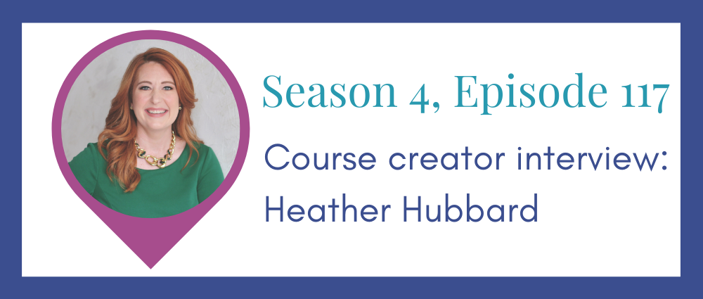 Course creator interview: Heather Hubbard (Legal Road Map® Podcast S4E117)