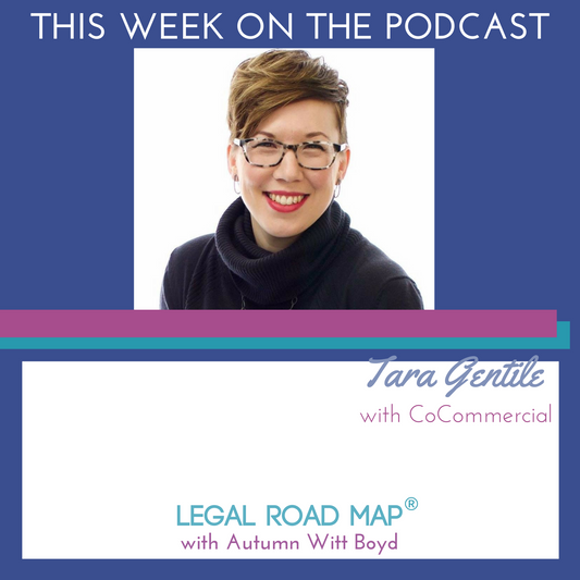 Tara Gentile on the licensing path (Legal Road Map® Podcast S2E30)