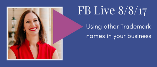 Using Other Trademark Names in Your Business (Facebook Live)