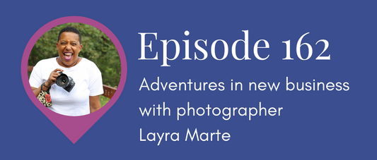 Adventures in new business with photographer Layra Marte (Legal Road Map podcast S5E162)