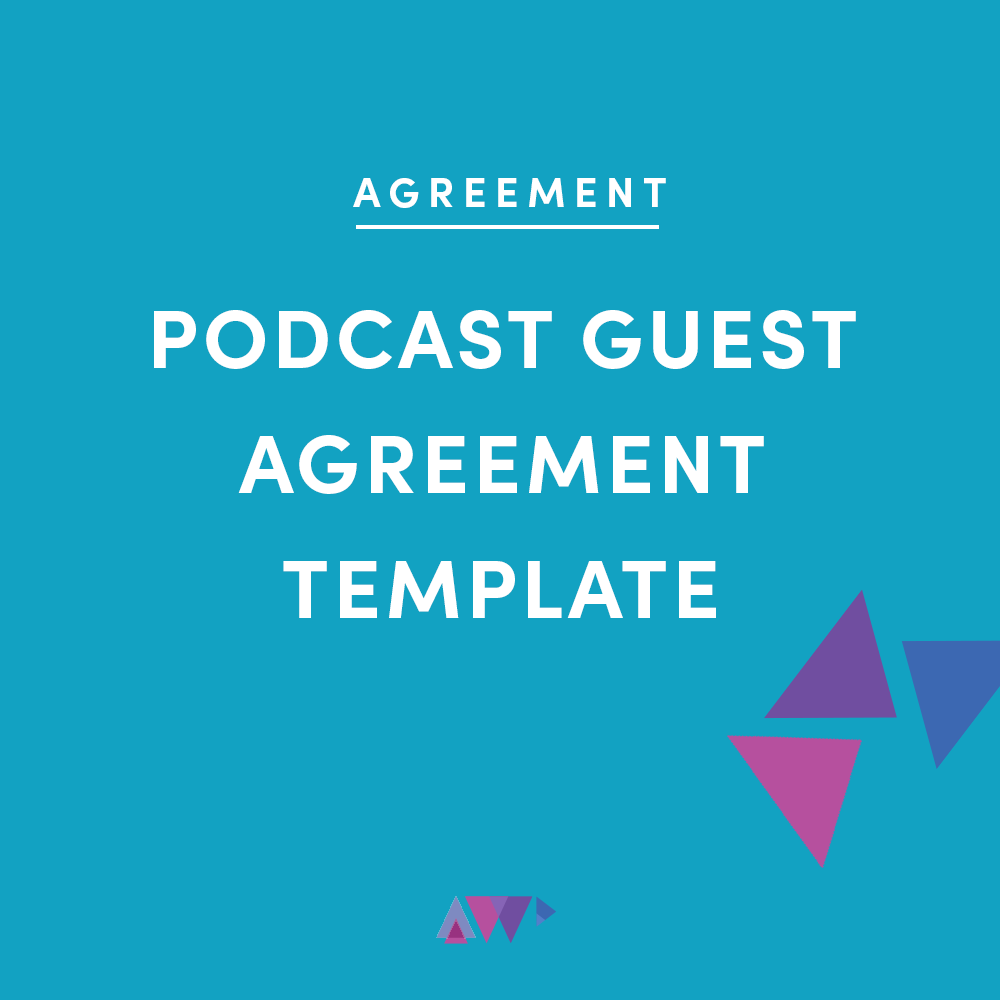 Podcast Guest Agreement Template AWB Firm