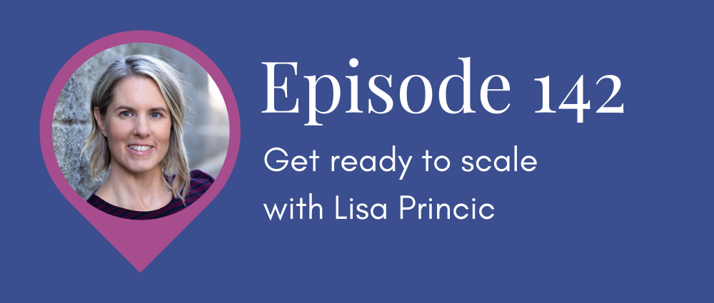 Are you ready to scale with Lisa Princic - Legal Road Map podcast Episode 142.png