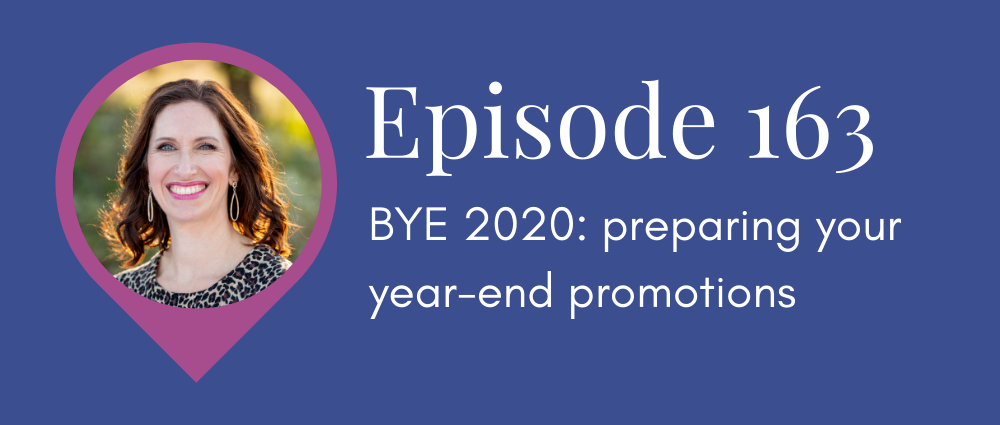 BYE 2020 preparing your year-end promotions (S5E163 Legal Road Map podcast)