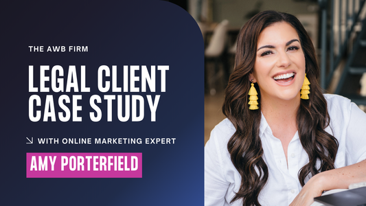 The AWB Firm: Legal Client Case Study with Amy Porterfield