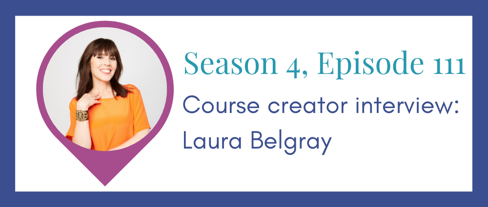Course creator interview: Laura Belgray (with juicy details about her Marie Forleo collab!) (Legal Road Map® Podcast S4E111)