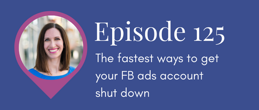 Avoid losing your FB ads account (Legal Road Map® Podcast S5E125)