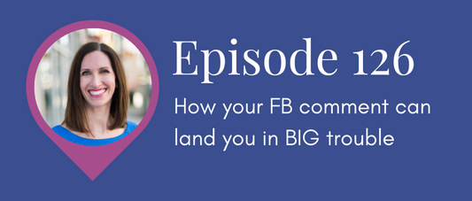 How your Facebook comment can land you in BIG trouble (Legal Road Map® Podcast S5E126)