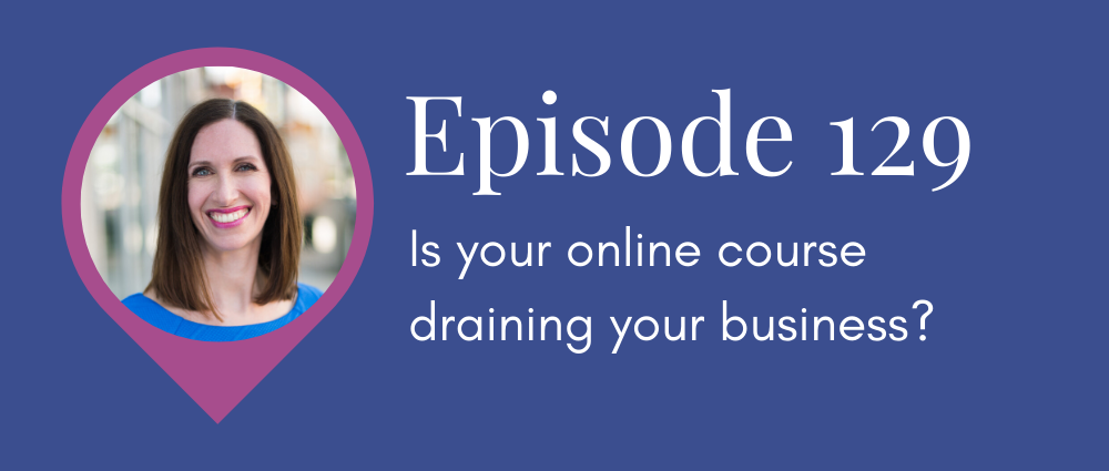 Is your online course draining your business, or a profit generator? (Legal Road Map® Podcast S5E129)