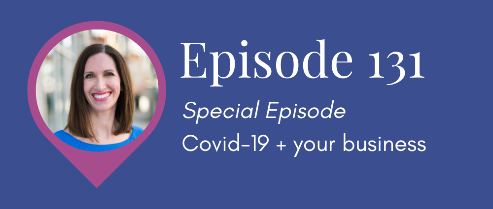 Special Podcast Episode: Covid-19 + your business (Legal Road Map® Podcast S5E131)
