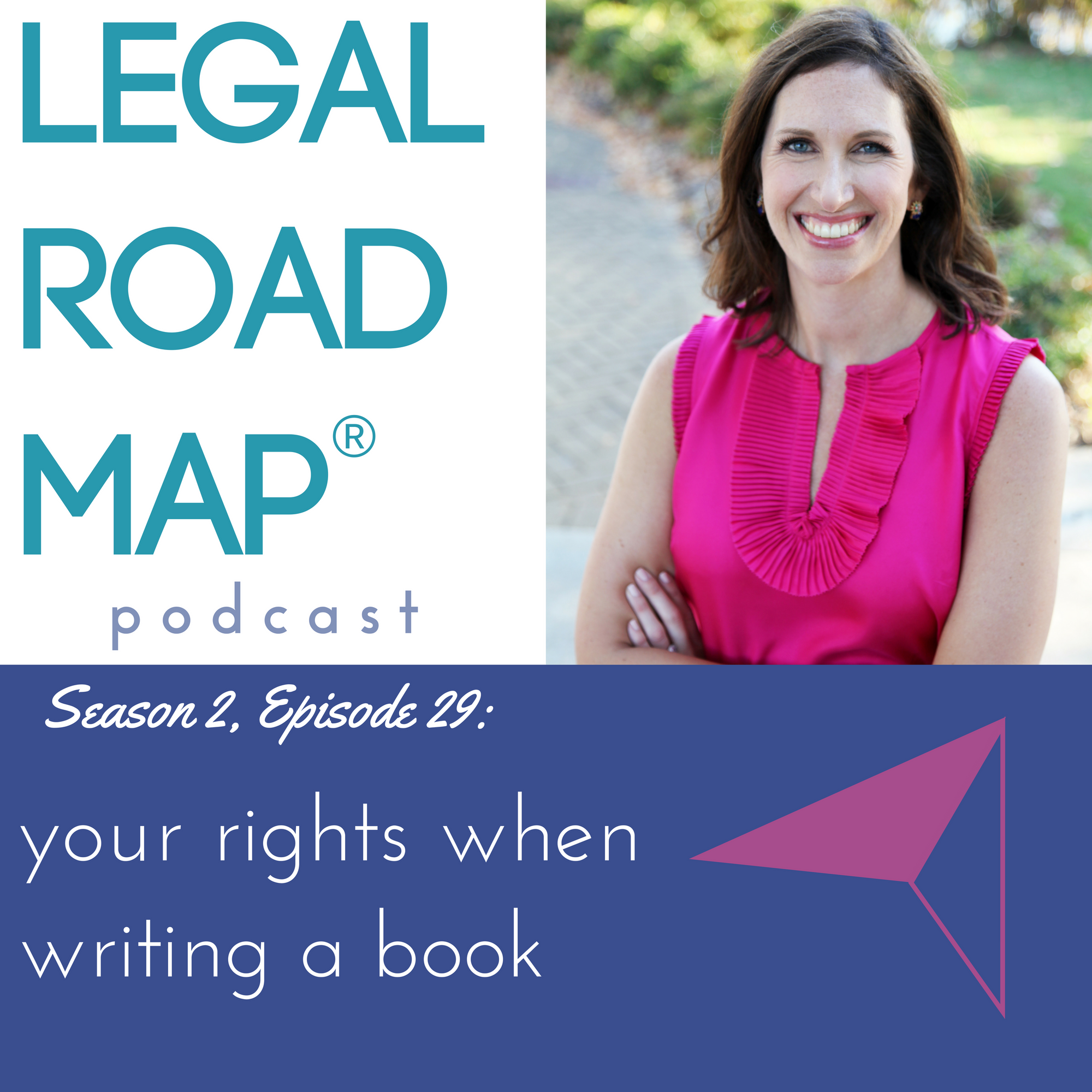 Your rights when writing a book (Legal Road Map® Podcast S2E29)