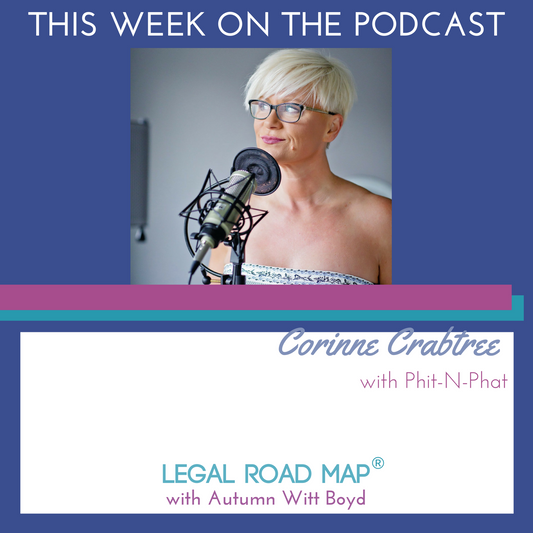 Community lessons from Phit-n-Phat’s Corinne Crabtree (Legal Road Map® Podcast S2E34)