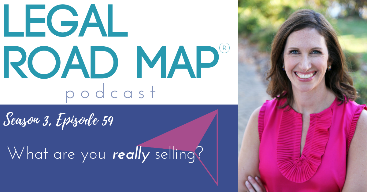 Selling your business – What are you really selling (Legal Road Map® Podcast S3E59)