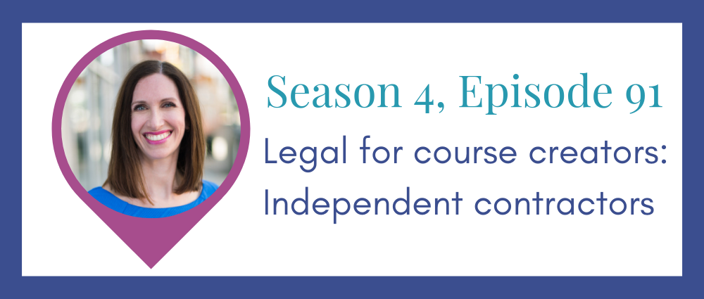 Legal for course creators – independent contractors (S4E91)
