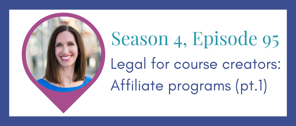 Legal for course creators – affiliate programs pt.1 – (S4E95)