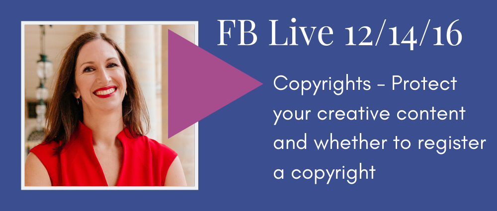 Copyrights - protect your creative content and whether to register a copyright (Facebook Live 17)