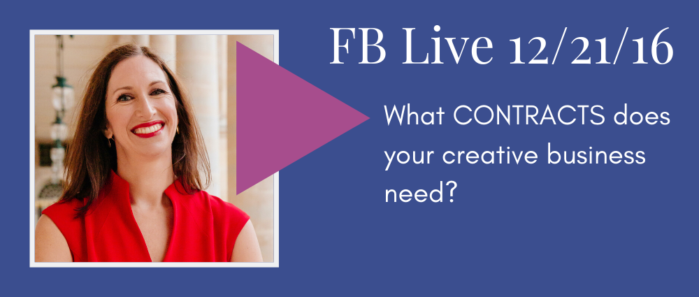 What CONTRACTS does your creative business need in 2017 (and what should they say?!?)? (Facebook Live 21)