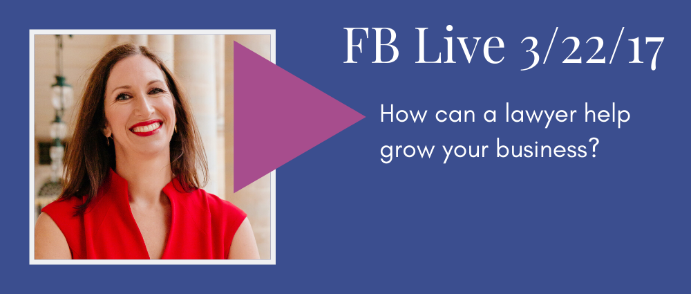How can a lawyer help grow your business? (Facebook Live 30)