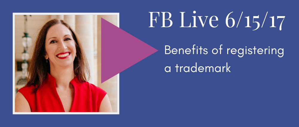Benefits of Registering a Trademark (Facebook Live 40)