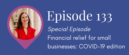 Need cash? COVID episode - financial relief for small businesses (Legal Road Map® Podcast S5E133)