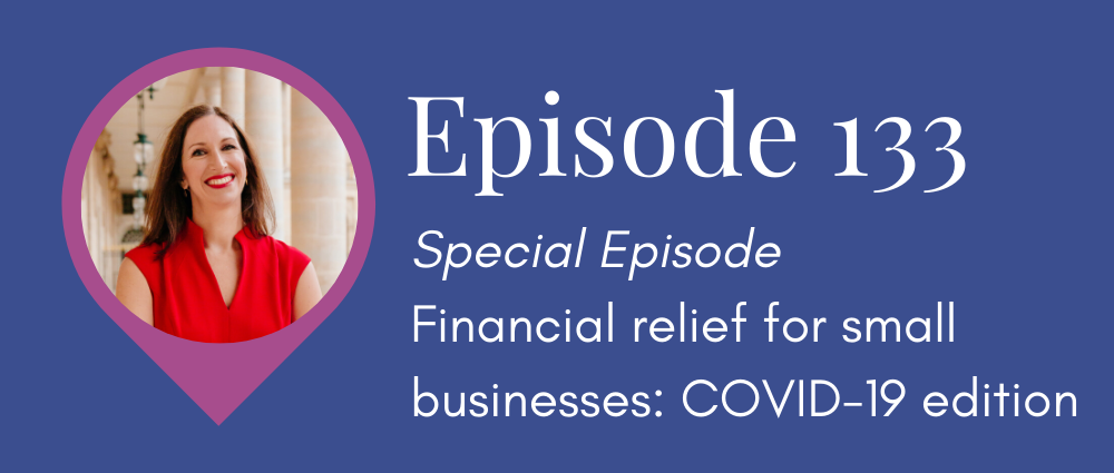 Need cash? COVID episode - financial relief for small businesses (Legal Road Map® Podcast S5E133)