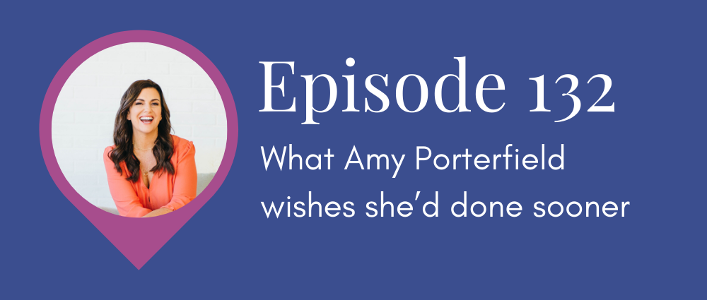 What Amy Porterfield wishes she’d done sooner in her business (Legal Road Map® Podcast S5E132)
